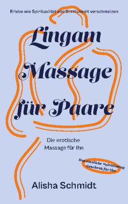 Alisha Schmidt: Lingam Massage für Paare 