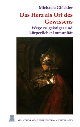 Michaela Glöckler: Das Herz als Ort des Gewissens 
