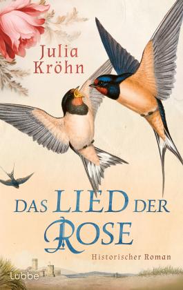 Julia Kröhn: Das Lied der Rose 