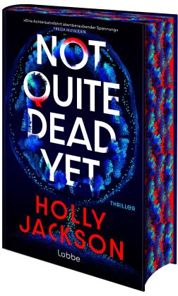 Rainer Schumacher, Holly Jackson: Not Quite Dead Yet 