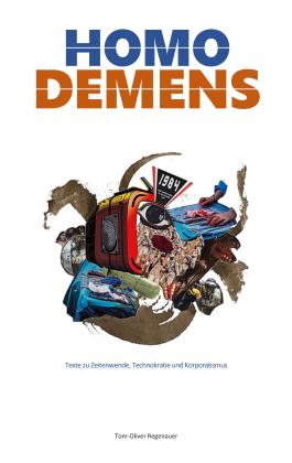 Tom-Oliver Regenauer: Homo demens 