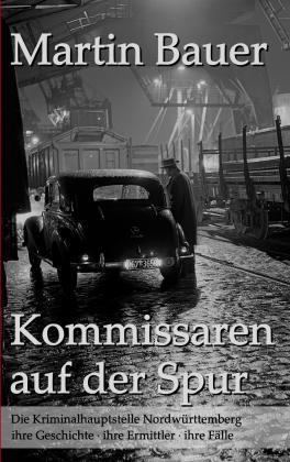 Martin Bauer: Kommissaren auf der Spur 
