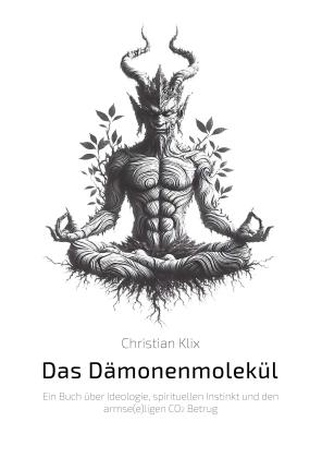 Christian Klix: Das Dämonenmolekül 