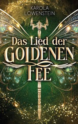 Karola Löwenstein: Das Lied der Goldenen Fee 