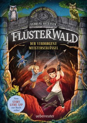 Timo Grubing, Andreas Suchanek, Timo Herrn Grubing: Flüsterwald - Eine neue Bedrohung. Der verborgene Meisterschlüssel. (Flüsterwald, Staffel II, Bd. 1) 