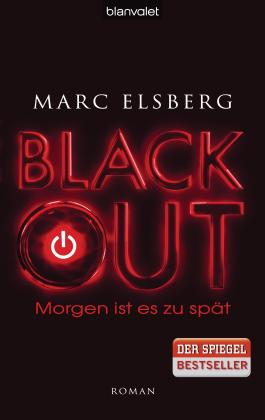 Marc Elsberg: BLACKOUT - Morgen ist es zu spät 