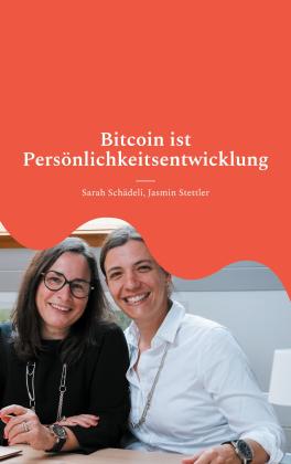 Sarah Schädeli, Jasmin Stettler: Bitcoin ist Persönlichkeitsentwicklung 