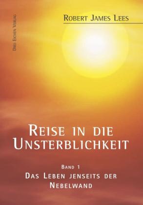 Manuel Kissener, Robert James Lees, John: Reise in die Unsterblichkeit / Reise in die Unsterblichkeit (1) 