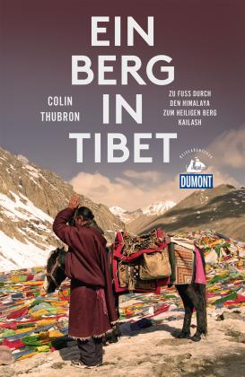 Colin Thubron: Ein Berg in Tibet 