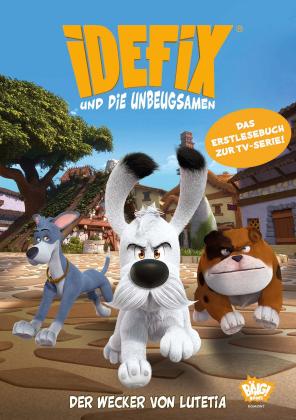 Klaus Jöken, René Goscinny, Catherine Kalengula, Albert Uderzo: Idefix und die Unbeugsamen - Der Wecker von Lutetia 