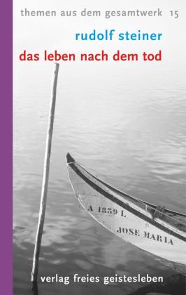 Frank Teichmann, Rudolf Steiner: Das Leben nach dem Tod 