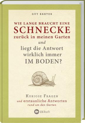 Guy Barter: Wie lange braucht eine Schnecke zurück in meinen Garten? 