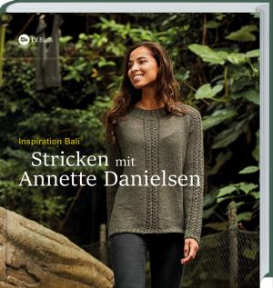 Annette Danielsen: Stricken mit Annette Danielsen 