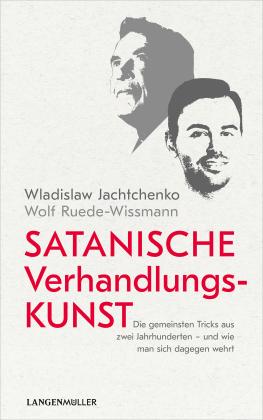 Wolf Dr. Dr. Ruede-Wissmann, Wladislaw Jachtchenko, Wolf Ruede-Wissmann: Satanische Verhandlungskunst 