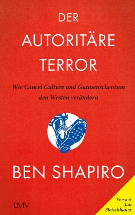 Pascale Mayer, Ben Shapiro: Der autoritäre Terror 