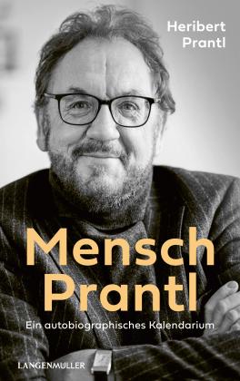 Heribert Dr. Prantl, Heribert Prantl: Mensch Prantl 
