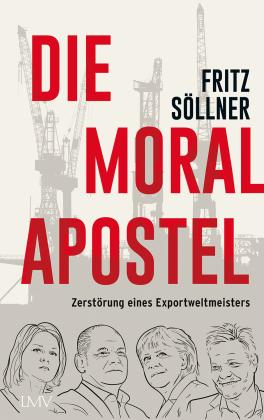 Fritz Prof. Söllner, Fritz Söllner: Die Moralapostel 