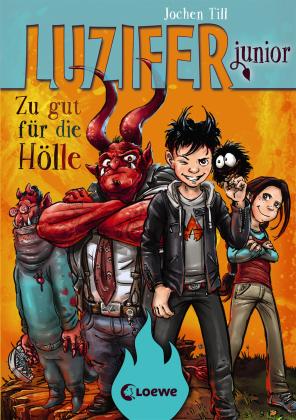 Jochen Till, Raimund Frey, Loewe Kinderbücher: Luzifer junior (Band 1) - Zu gut für die Hölle 