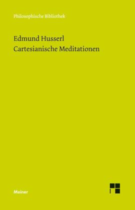 Edmund Husserl, Elisabeth Ströker: Cartesianische Meditationen 