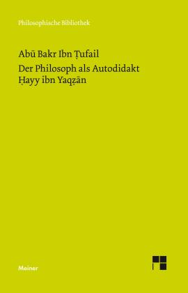 Patric O. Schaerer, Abu Bakr Ibn Tufail: Der Philosoph als Autodidakt. Hayy ibn Yaqzan 
