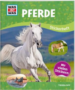 Anja Starigk, Tessloff Verlag Ragnar Tessloff GmbH & Co.KG: WAS IST WAS Stickerheft Pferde 