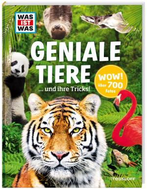 Andrea Weller-Essers: WAS IST WAS Geniale Tiere ... und ihre Tricks 