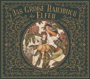 Jessica Roux, Kathrin Köller, Emily Hawkins: Das große Handbuch der Elfen 