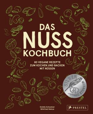Estella Schweizer: Das Nuss-Kochbuch 