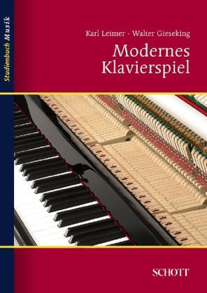Walter Gieseking, Karl Leimer: Modernes Klavierspiel 
