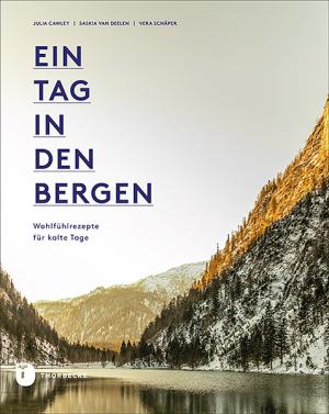Julia Cawley, Vera Schäper, Saskia van Deelen: Ein Tag in den Bergen 