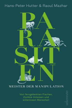 Hans-Peter Hutter, Raoul Mazhar: Parasiten - Meister der Manipulation 