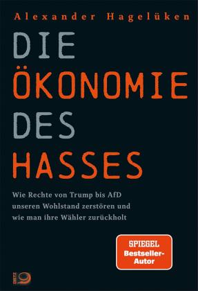 Alexander Hagelüken: Die Ökonomie des Hasses 