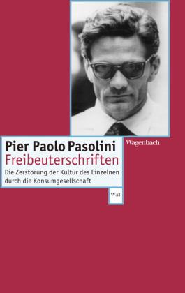 Pier Paolo Pasolini, Peter Kammerer: Freibeuterschriften 