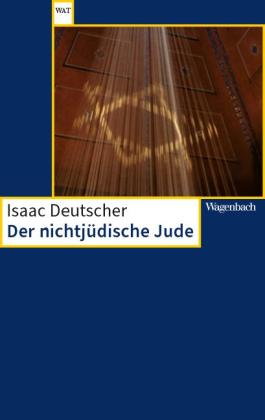 Isaac Deutscher: Der nichtjüdische Jude 