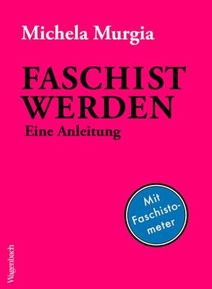 Michela Murgia: Faschist werden 