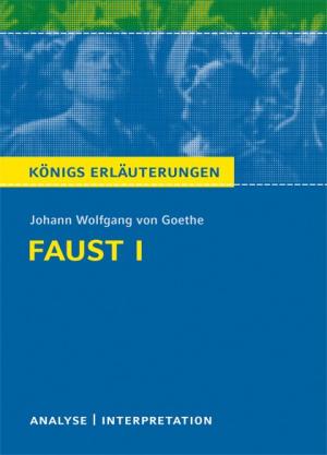 Johann Wolfgang von Goethe: Faust I von Johann Wolfgang von Goethe 