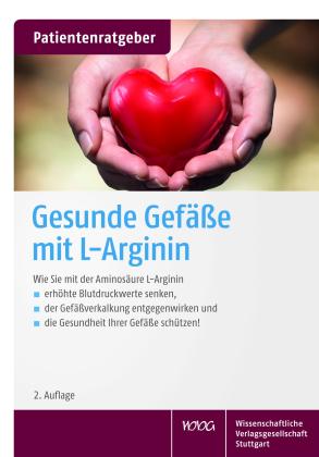Uwe Gröber, Klaus Kisters: Gesunde Gefäße mit L-Arginin 