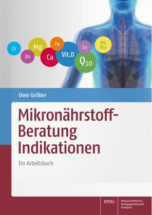 Uwe Gröber: Mikronährstoff-Beratung Indikationen 