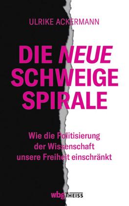 Ulrike Ackermann: Die neue Schweigespirale 