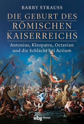 Cornelius Hartz, Barry Strauss: Die Geburt des römischen Kaiserreichs 