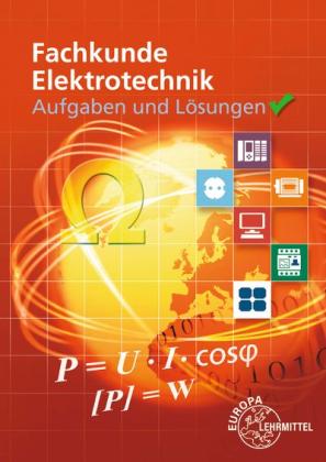 Horst Bumiller, Monika Burgmaier, Walter Eichler, Bernd Feustel, Thomas Käppel, Werner Klee, Olaf Reichmann, Jürgen Schwarz, Klaus Tkotz, Ulrich Winter: Aufgaben und Lösungen zu 30138, Fachkunde Elektrotechnik 
