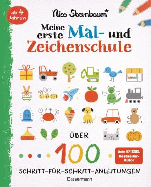 Nico Sternbaum: Meine erste Mal- und Zeichenschule. Ab 4 Jahren 