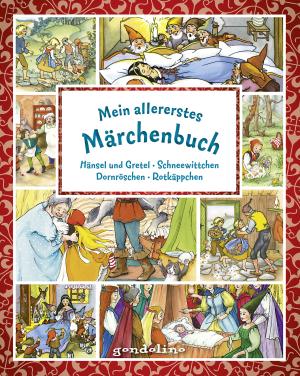 Svenja Nick, Marina Krämer, Felicitas Kuhn, gondolino Meine allerersten Bücher, gondolino Meine allerersten Bücher: Mein allererstes Märchenbuch 