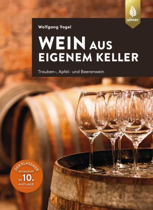 Wolfgang Vogel: Wein aus eigenem Keller 