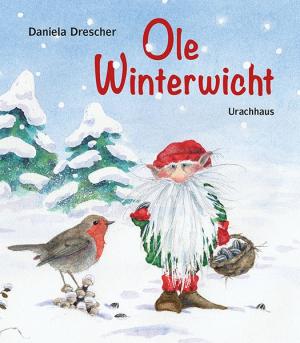 Daniela Drescher: Ole Winterwicht 