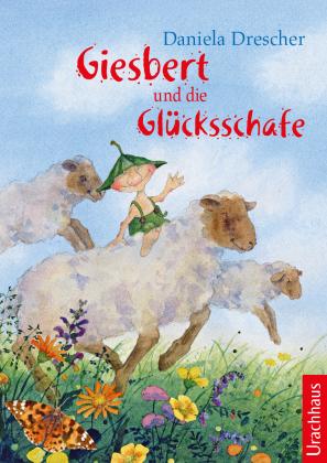 Daniela Drescher: Giesbert und die Glücksschafe 