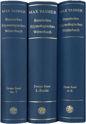 Max Vasmer: Russisches etymologisches Wörterbuch / A – K 