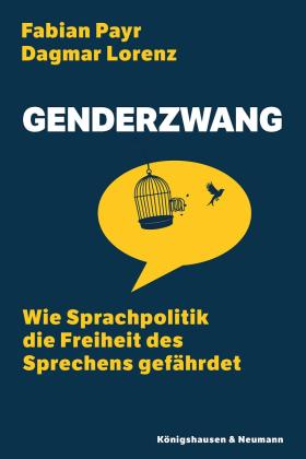 Dagmar Lorenz, Fabian Payr: Genderzwang 