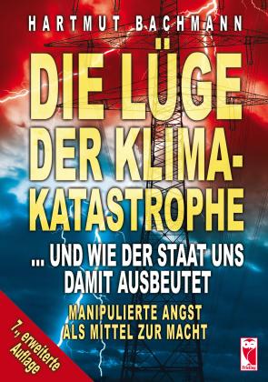 Hartmut Bachmann: Die Lüge der Klimakatastrophe 