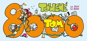 ©Tom: TOM Touché 8000: Comicstrips und Cartoons 